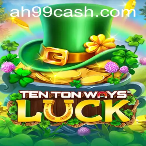 Exploring TenTonWaysLuck: A Unique Gaming Experience with AH99